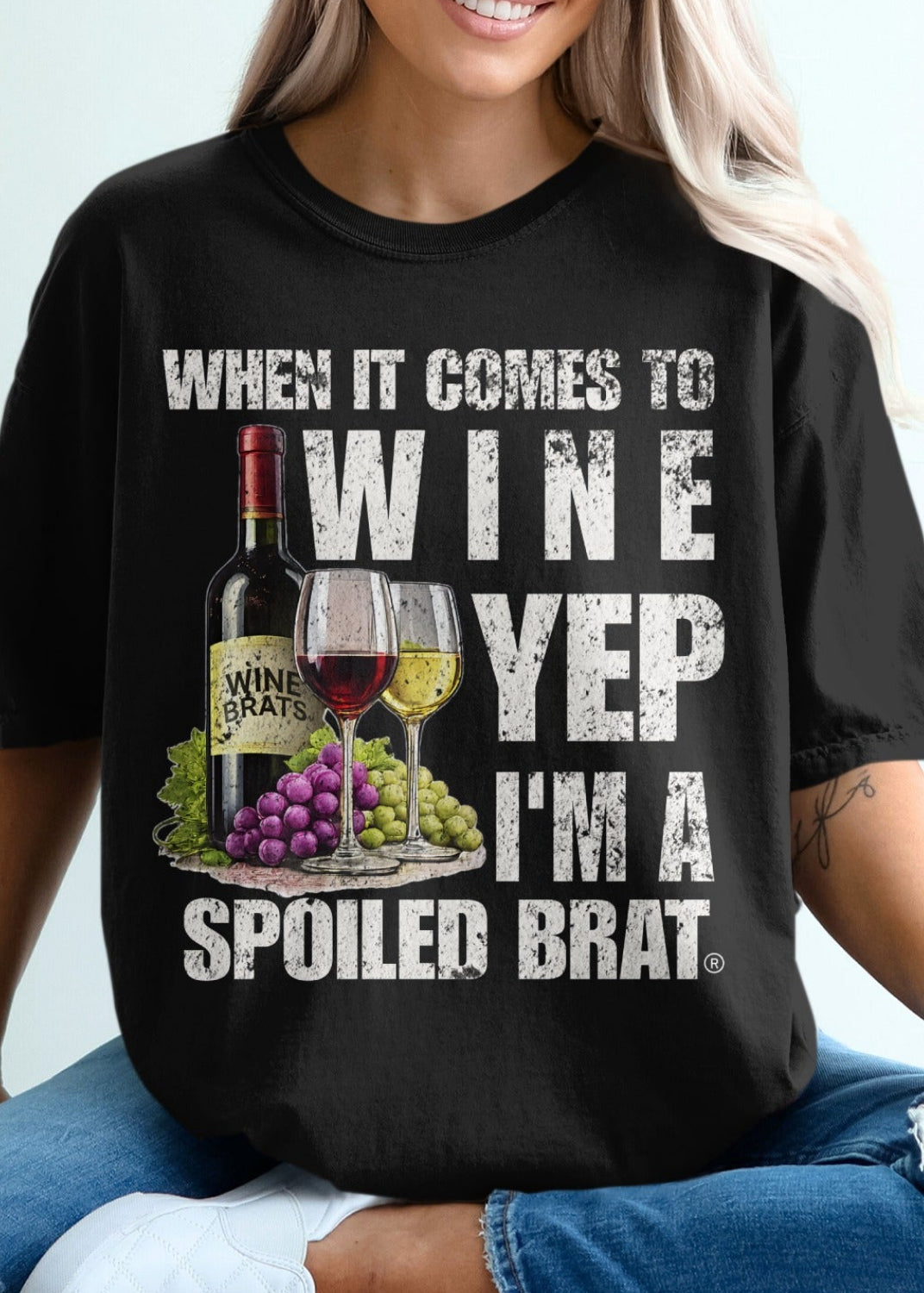 When It Comes To Wine Yep I'm A Spoiled Brat Shirt