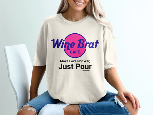 Wine Brat Cafe Just Pour Slogan Women's T-Shirt