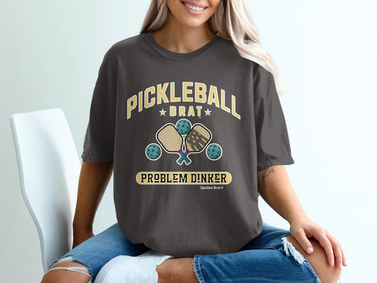 Pickleball Brat Problem Dinker Spoiled Brats Shirt
