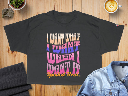 I Want What I Want When I Want It Spotted Brat product type
