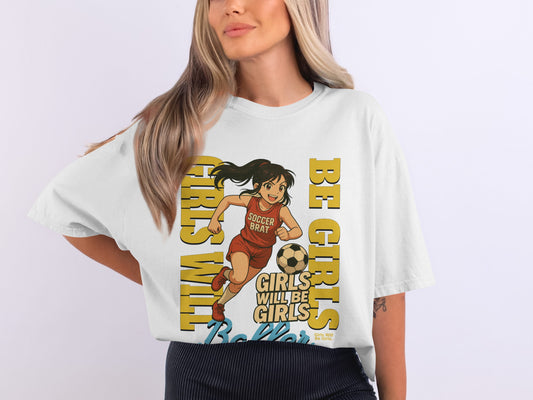 Girls Will Be Girls Soccer Brat Graphic T-shirt product type