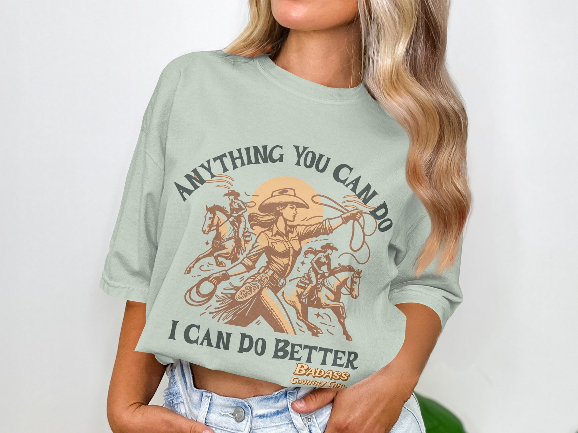 Anything You Can Do I Can Do Better Shirt Product