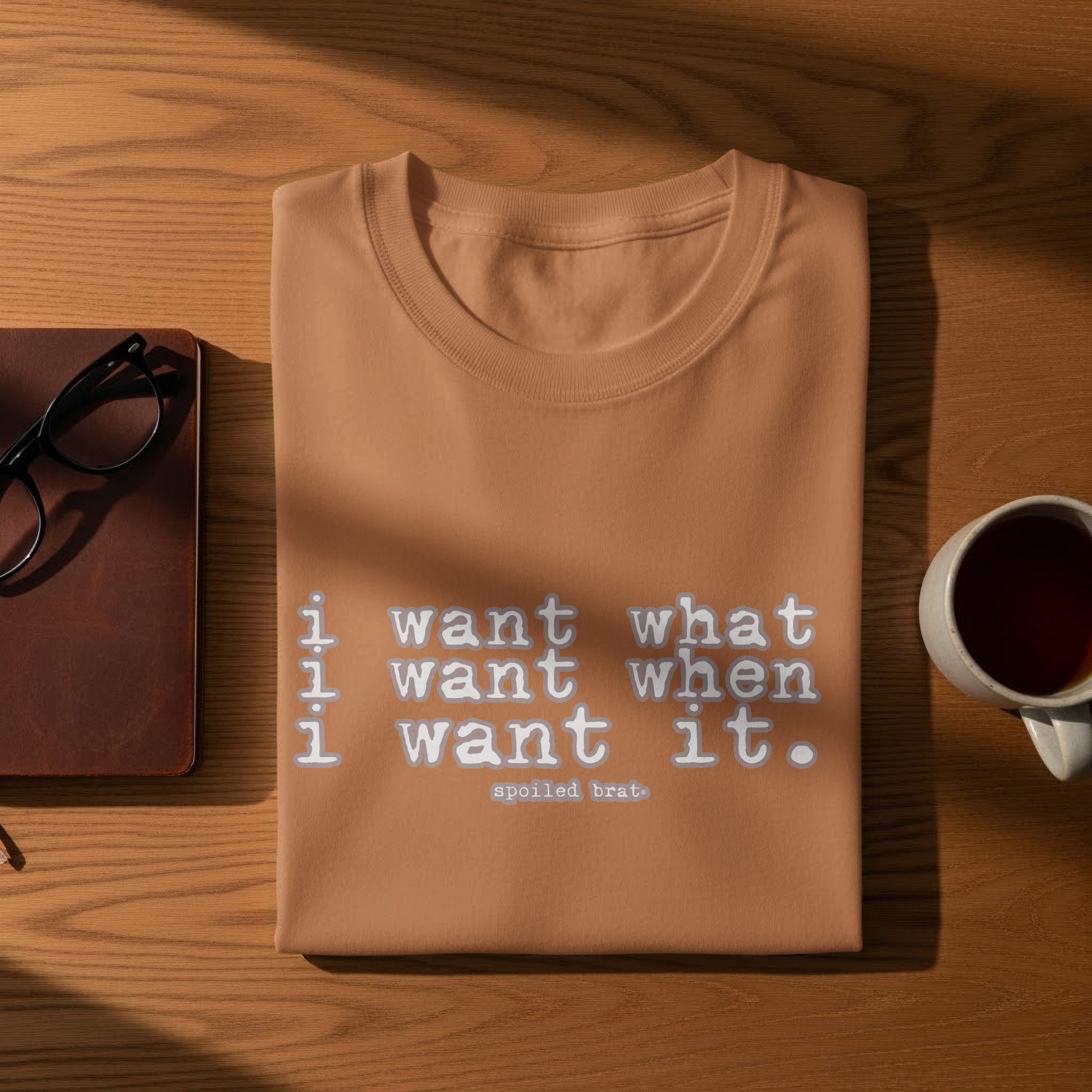 I Want What I Want Printed Brown T-shirt product