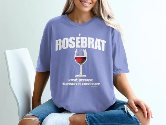 ROSÉBRAT Rosé Because Therapy is Expensive T-shirt