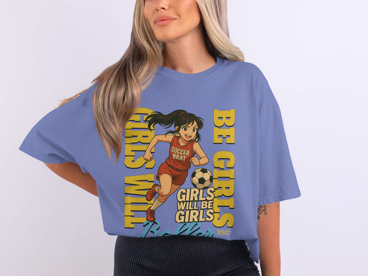 Soccer Brat Girls Will Be Girls Graphic Tee product