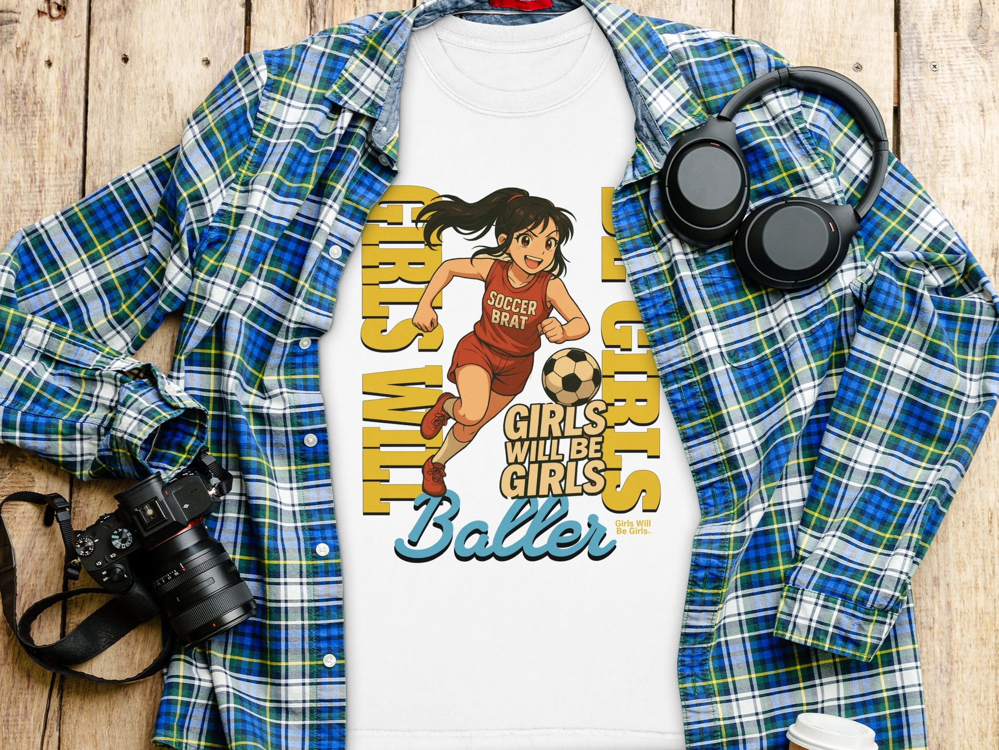 Girls Will Be Girls Soccer Brat Baller Shirt product