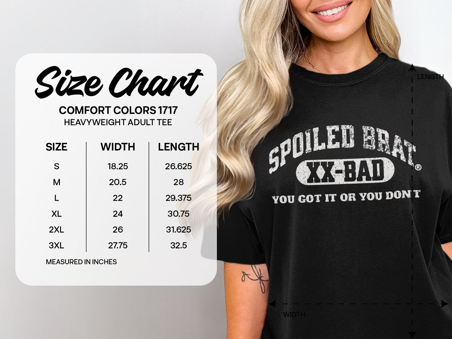 Spoiled Brat XX Bad You Got It Or You Don't Tee product type