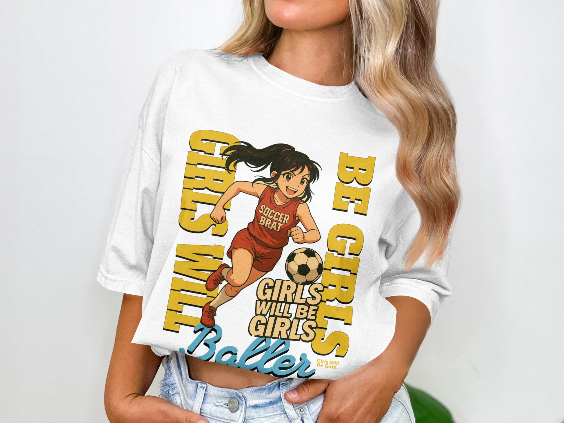 Girls Will Be Girls Soccer Brat Baller T-Shirt product