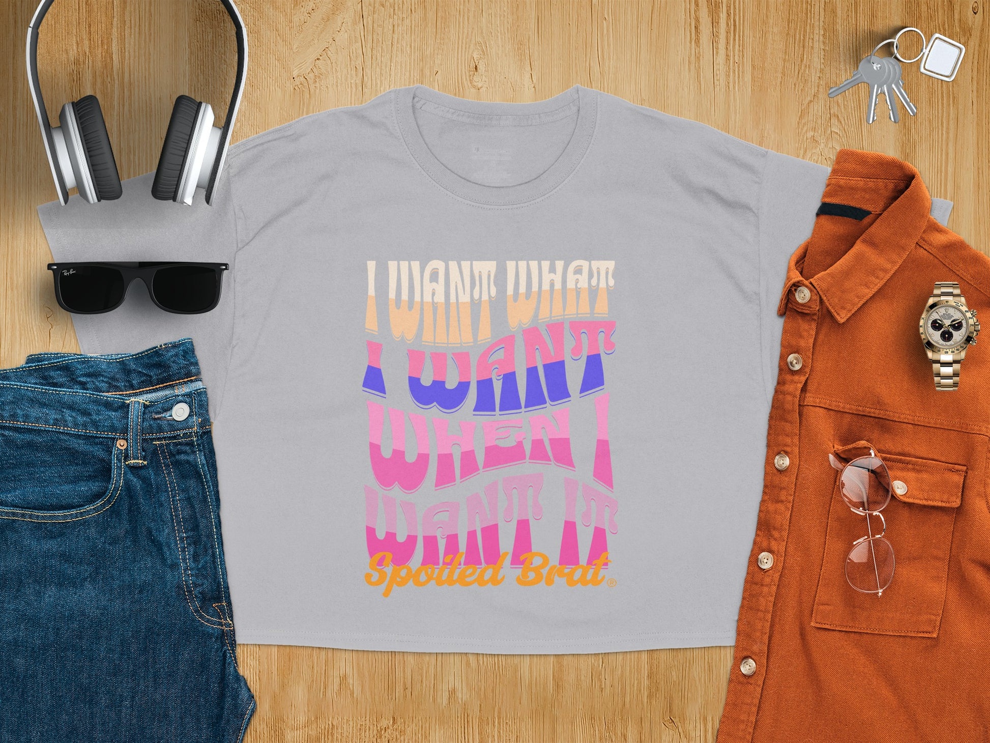 I Want What I Want When I Want It Shirt product