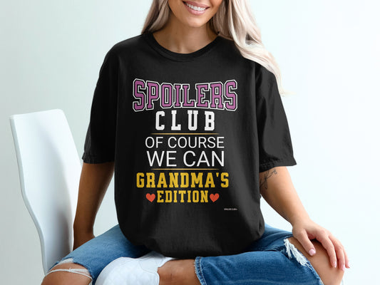 Spoilers Club TM Grandma Tee