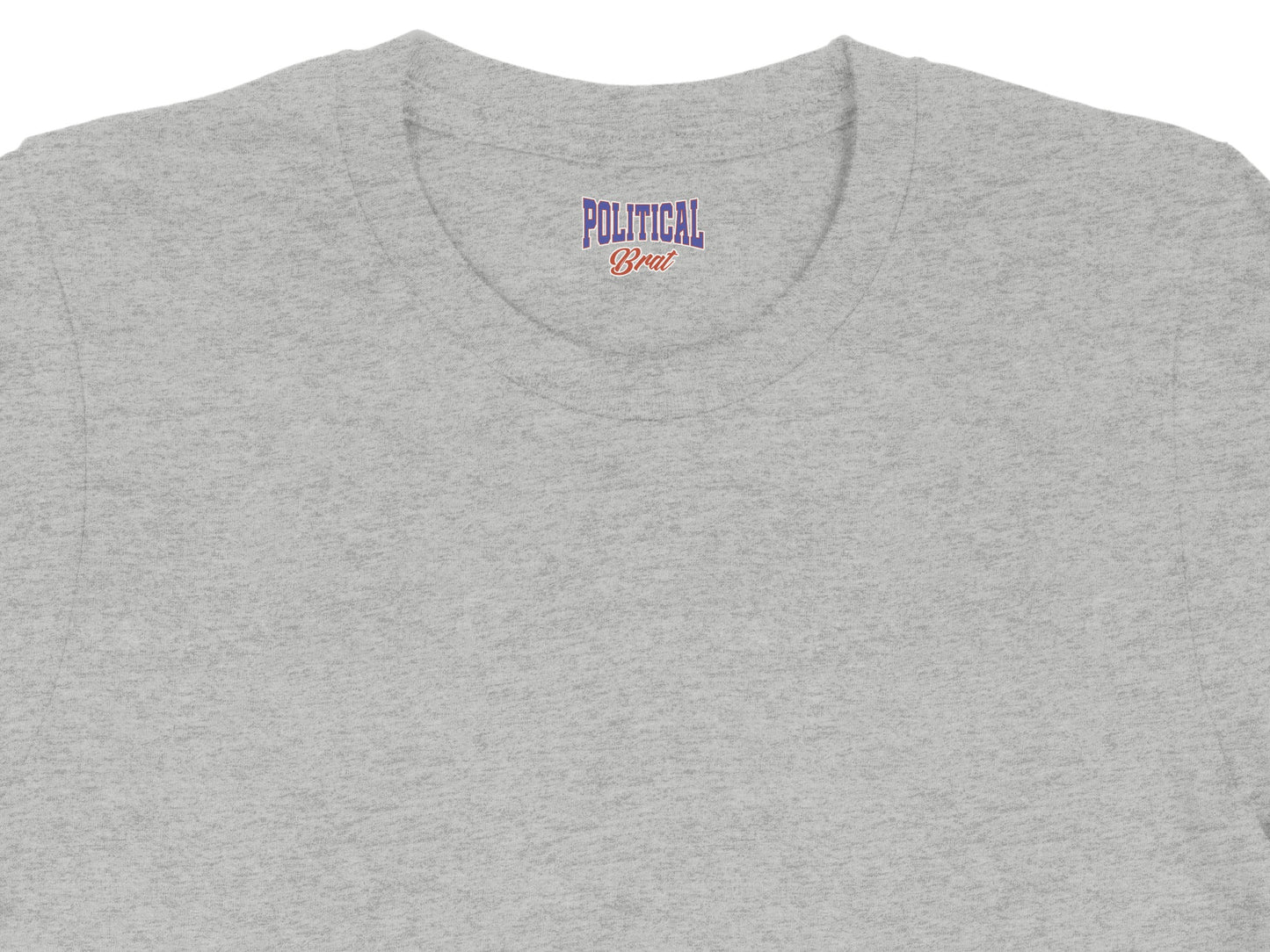 Grey t-shirt with "POLITICAL Brat" embroidered on the inside neck label.