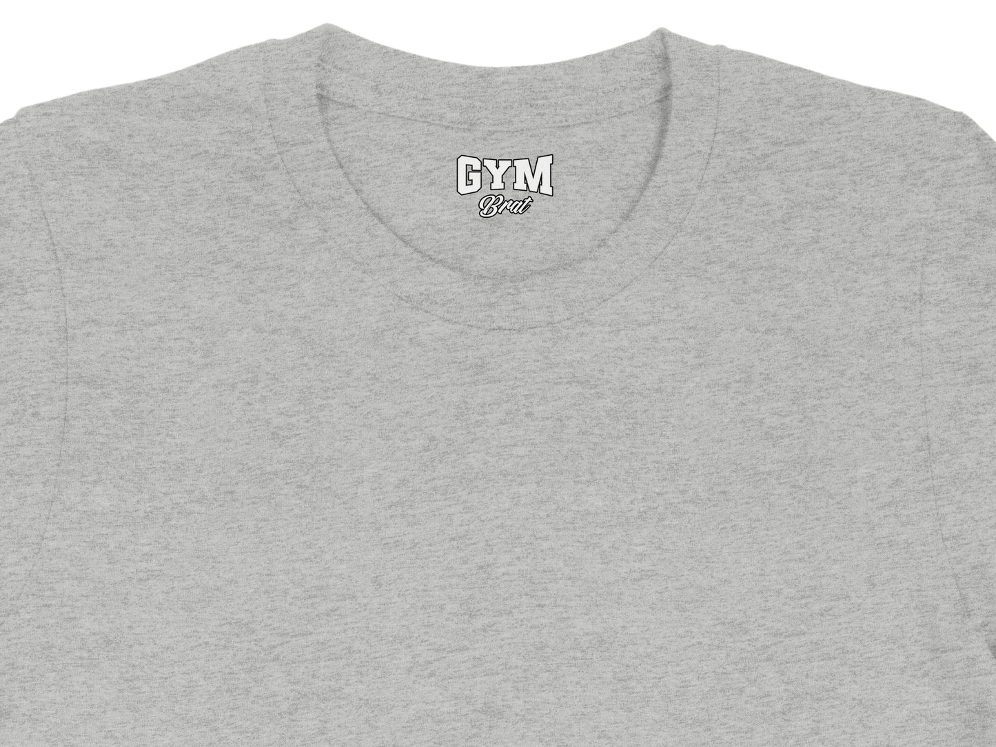 Gray t-shirt with "GYM Brat" text on the collar.