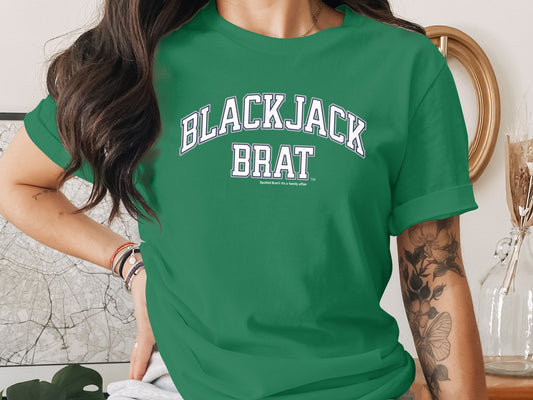 Green t-shirt with "BLACKJACK BRAT" and "Spoiled Brat It's a family affair" text.