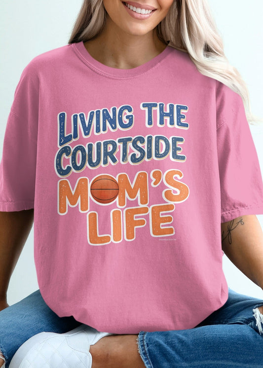 Pink t-shirt with "Living the Courtside Mom's Life" and basketball design.