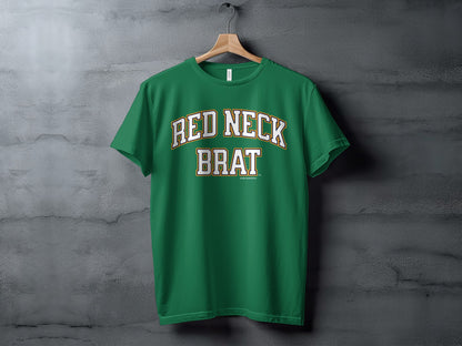 Green t-shirt with "RED NECK BRAT" text in arched collegiate font.