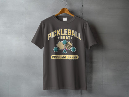Pickleball Brat Problem Dinker Spoiled Brat T-shirt product