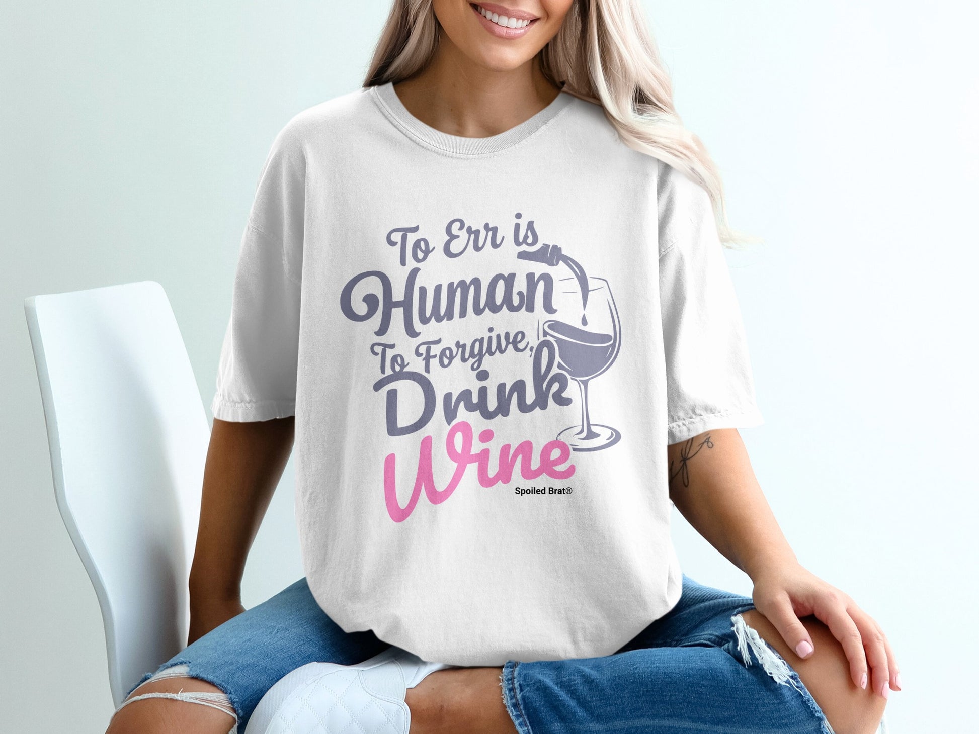 To Err Is Human To Forgive Drink Wine Shirt