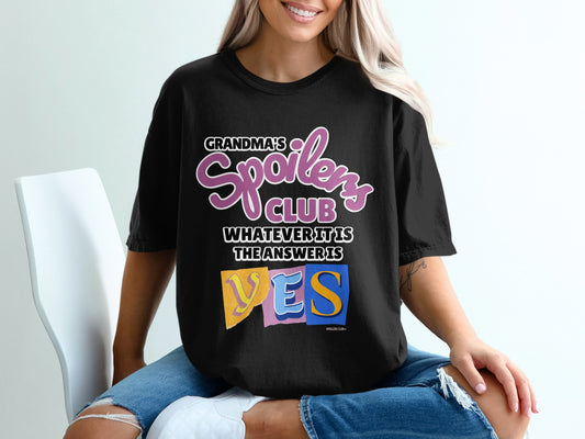 Spoilers Club TM Grandma's Yes Graphic Tee