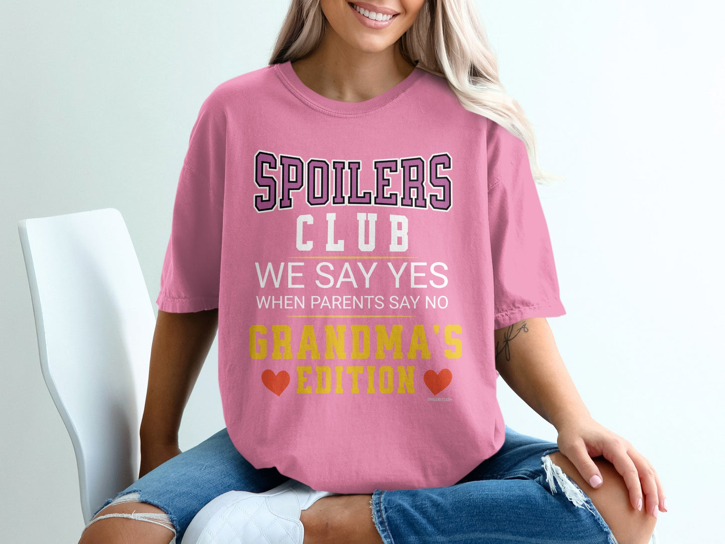 Pink t-shirt with "Spoilers Club We Say Yes When Parents Say No Grandma's Edition" text.