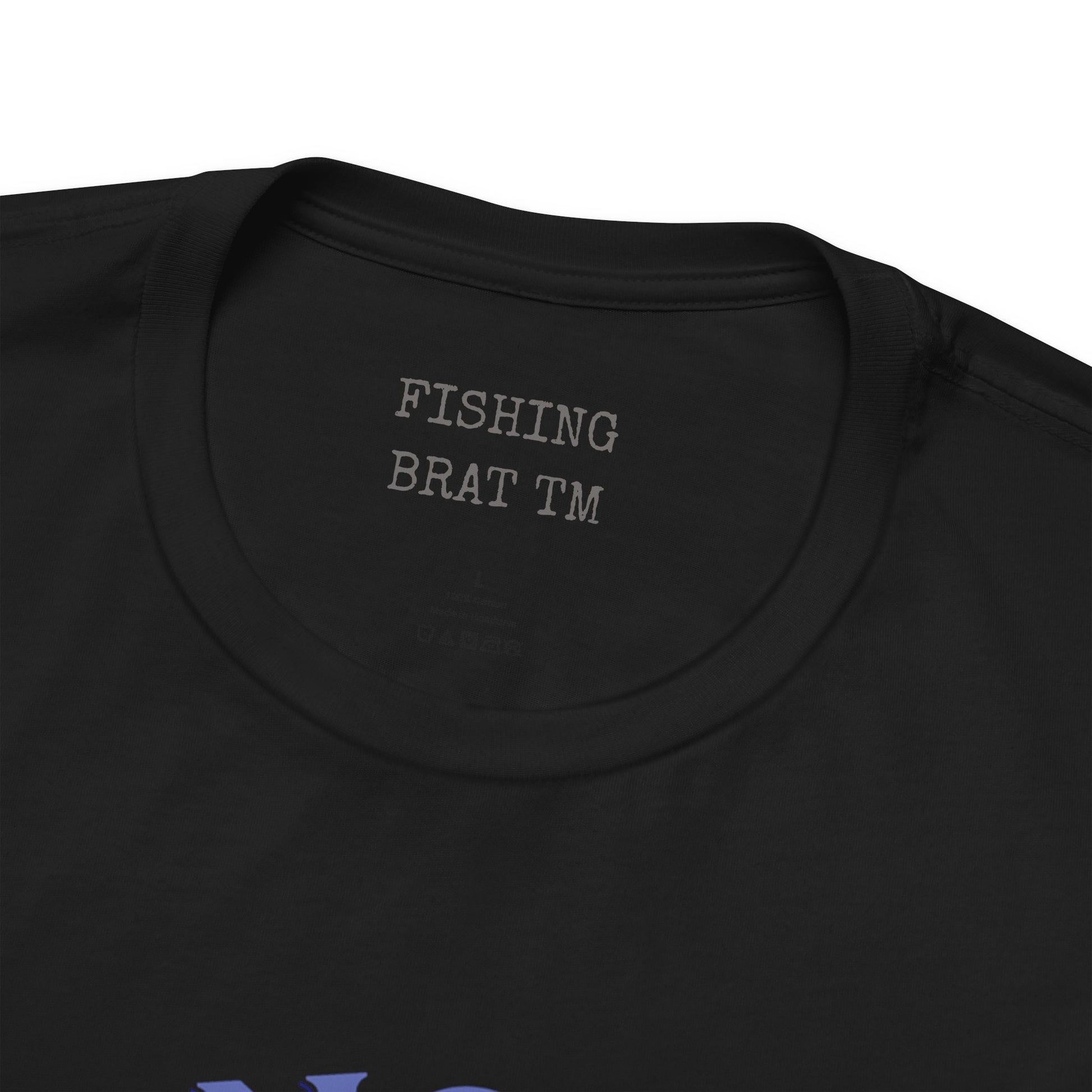 Black t-shirt collar with "FISHING BRAT TM" text.