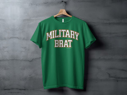 Green t-shirt with "MILITARY BRAT" text in varsity style lettering.