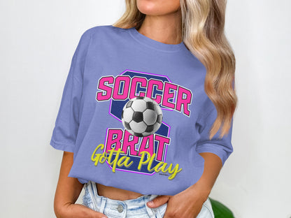 Soccer Brat Gotta Play Graphic T-Shirt product type