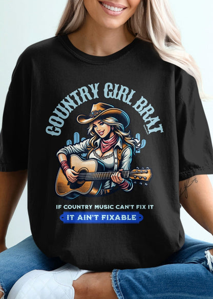 Country Girl Brat If Country Music Can't Fix It T-shirt