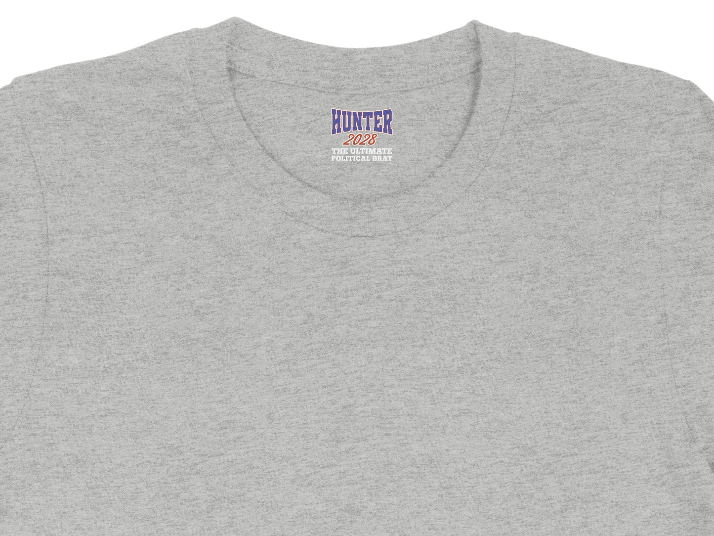Gray t-shirt with "HUNTER 2028 THE ULTIMATE POLITICAL BRAT" printed on the neck label.