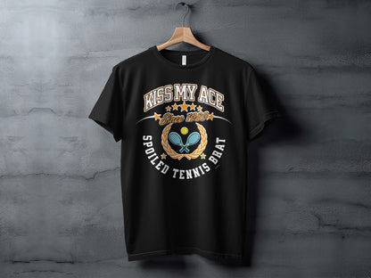 Black t-shirt with "Kiss My Ace Since 1989 Spoiled Tennis Brat" graphic.