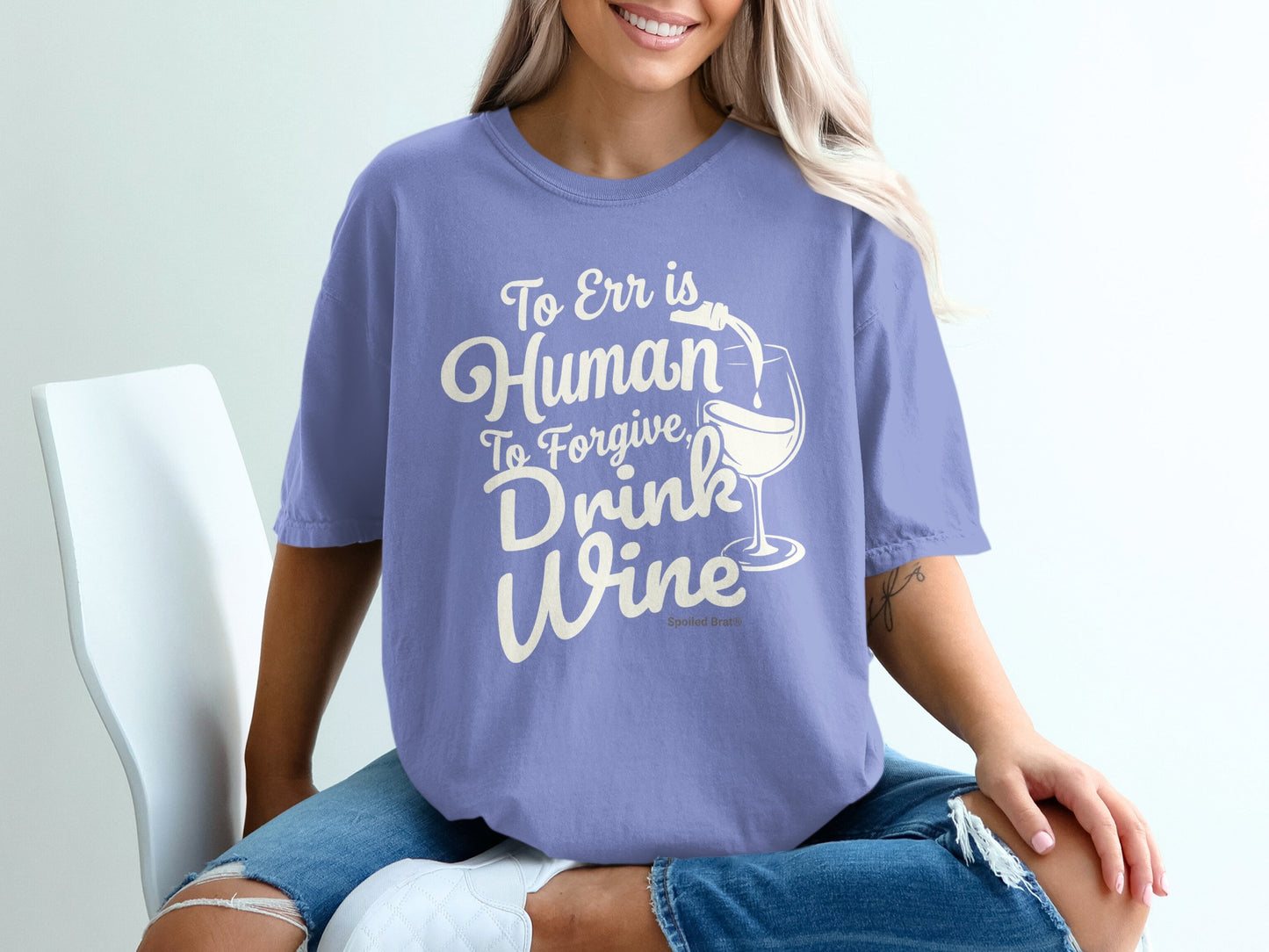 To Err is Human To Forgive Drink Wine Tee Shirt