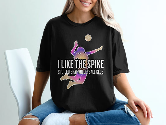 I Like The Spike Spoiled Brat Volleyball Club product