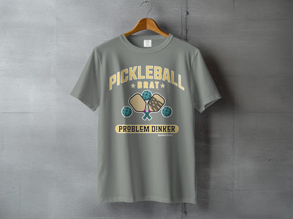Pickleball Brat Problem Dinker Spoiled Brat shirt