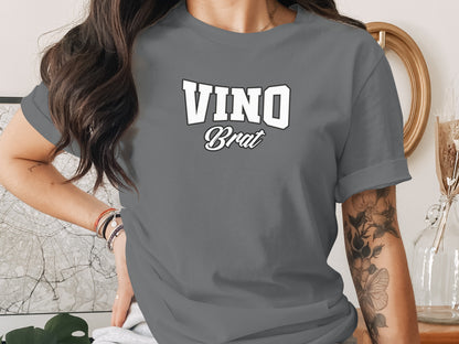 Gray t-shirt with "VINO Brat" text design.