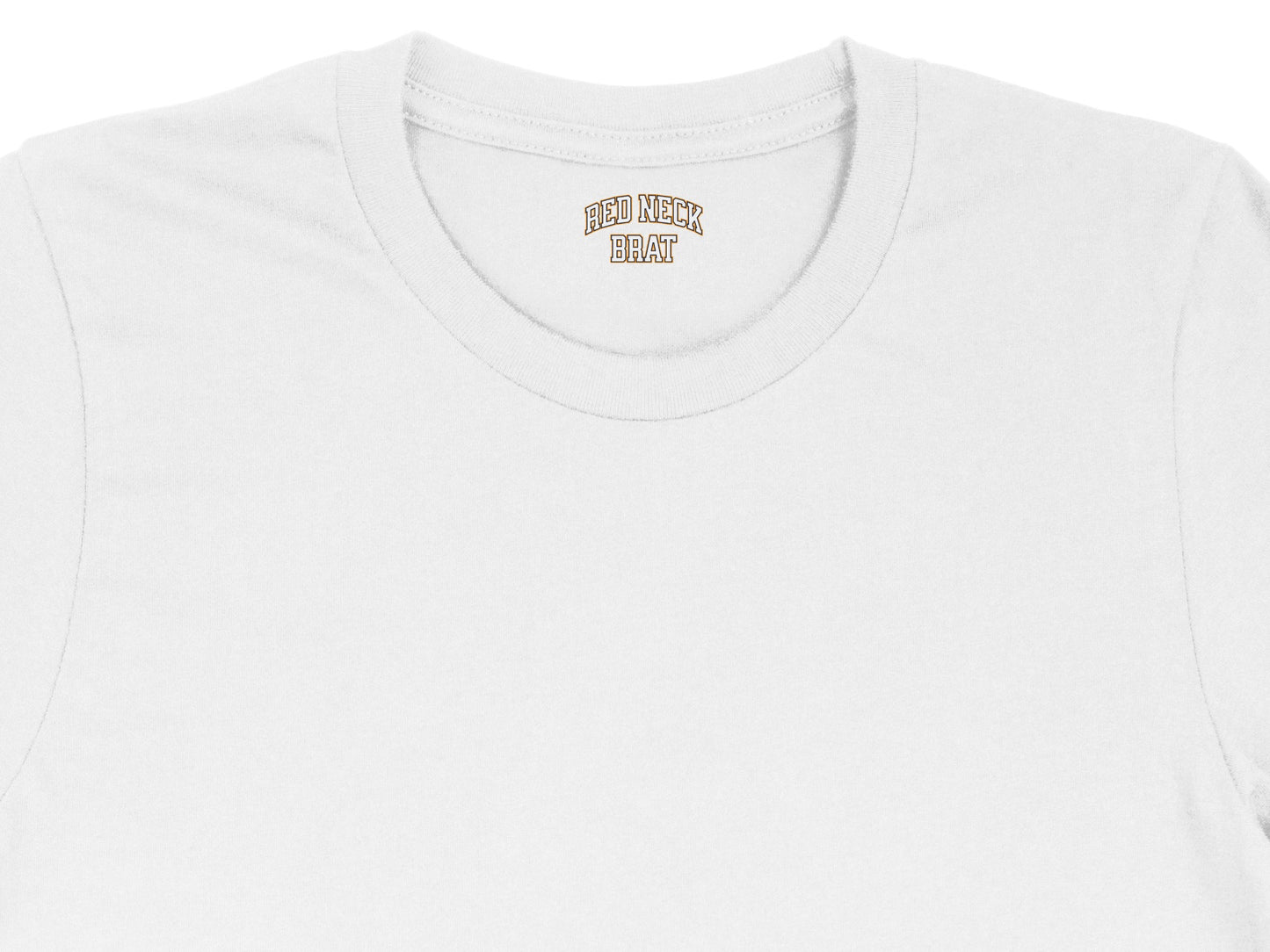 White t-shirt with "RED NECK BRAT" text inside the collar.