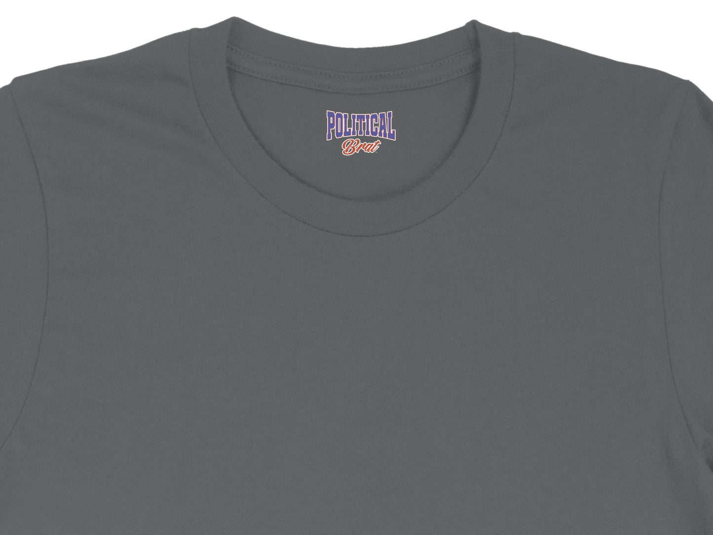Dark gray t-shirt with "POLITICAL Brat" logo on the neck label.
