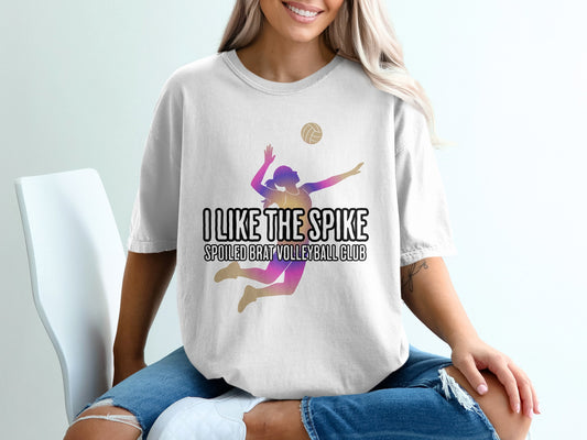 I Like The Spike Spoiled Brat Volleyball Club product type