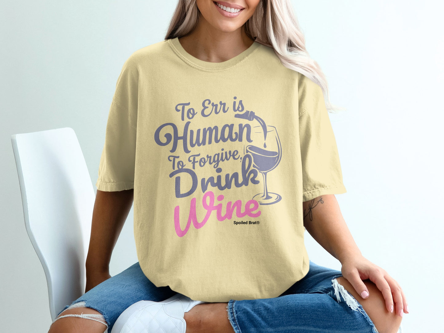 To Err is Human To Forgive Drink Wine Graphic product