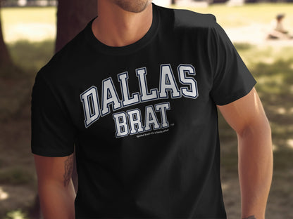 Black t-shirt with white "DALLAS BRAT" text.