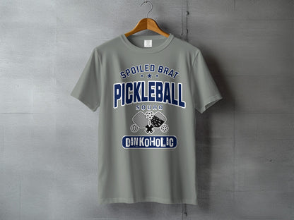 Spoiled Brat Pickleball Squad DinkOholic T-Shirt