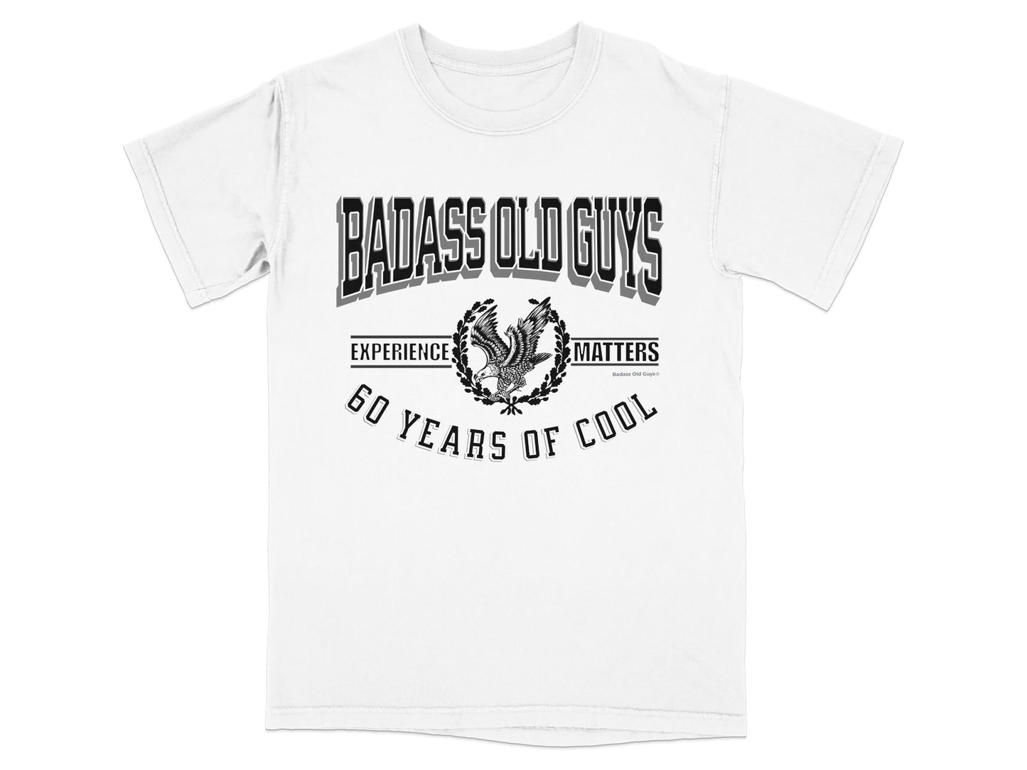 T-shirt with "Badass Old Guys Experience Matters 60 Years of Cool" text and eagle graphic.