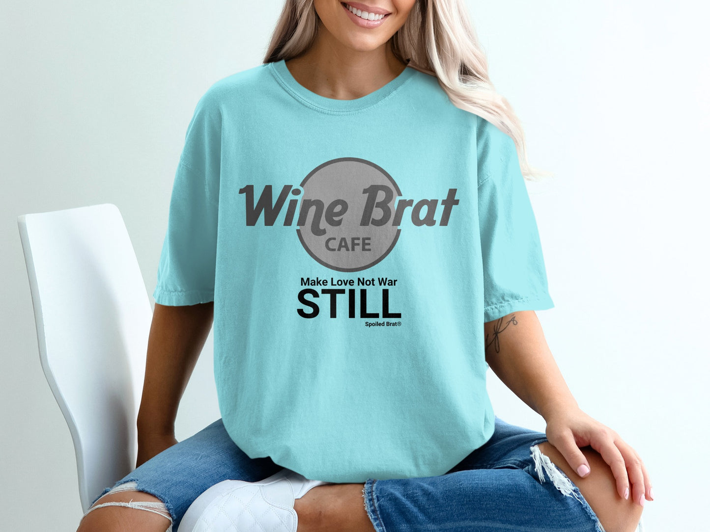 Wine Brat Cafe Make Love Not War Spoiled Brat Shirt