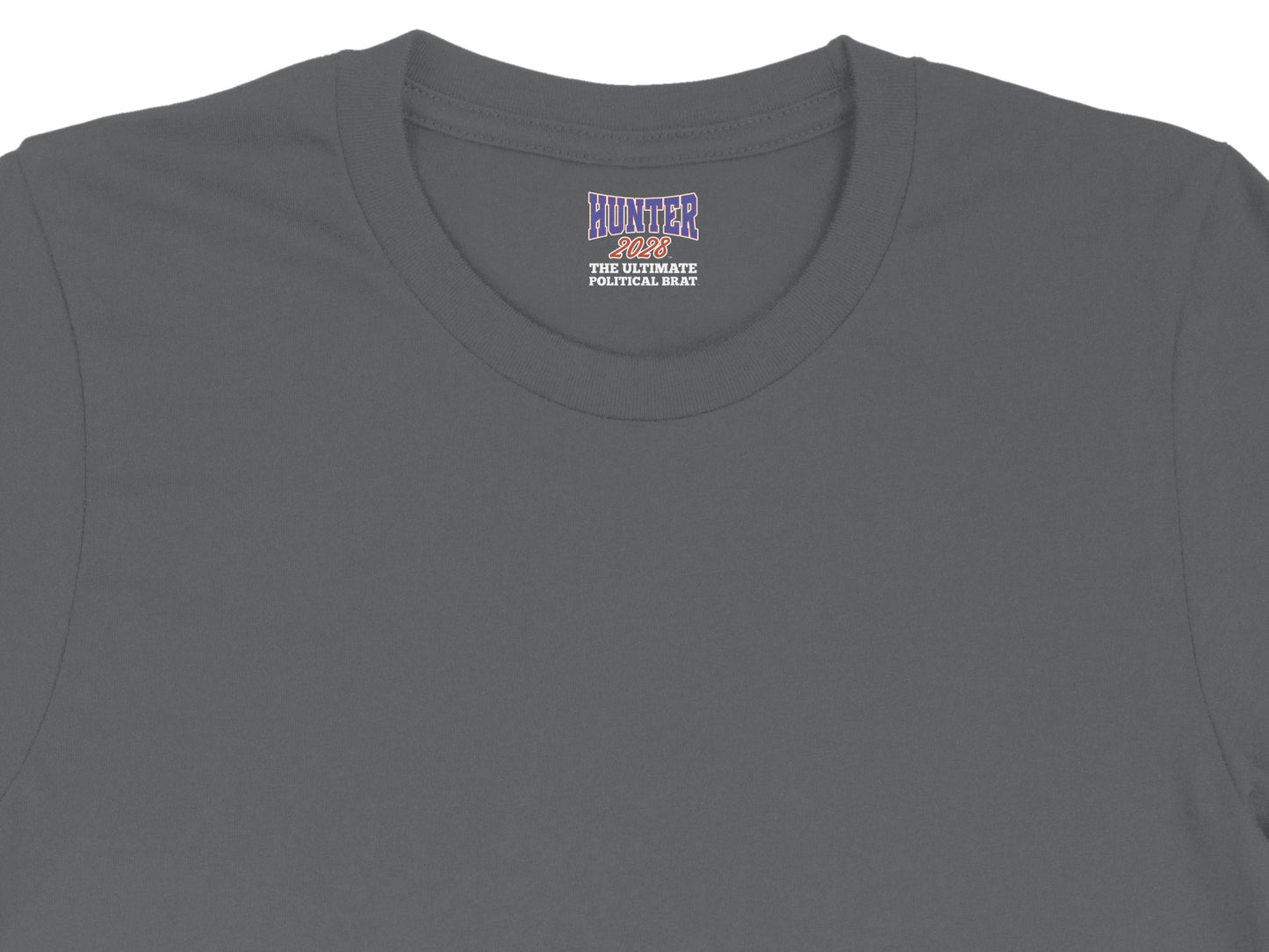 Hunter 2028 "The Ultimate Political Brat" text on a gray t-shirt.