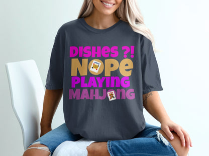 DISHES ?! NOPE PLAYING MAHJONG Funny Statement product type