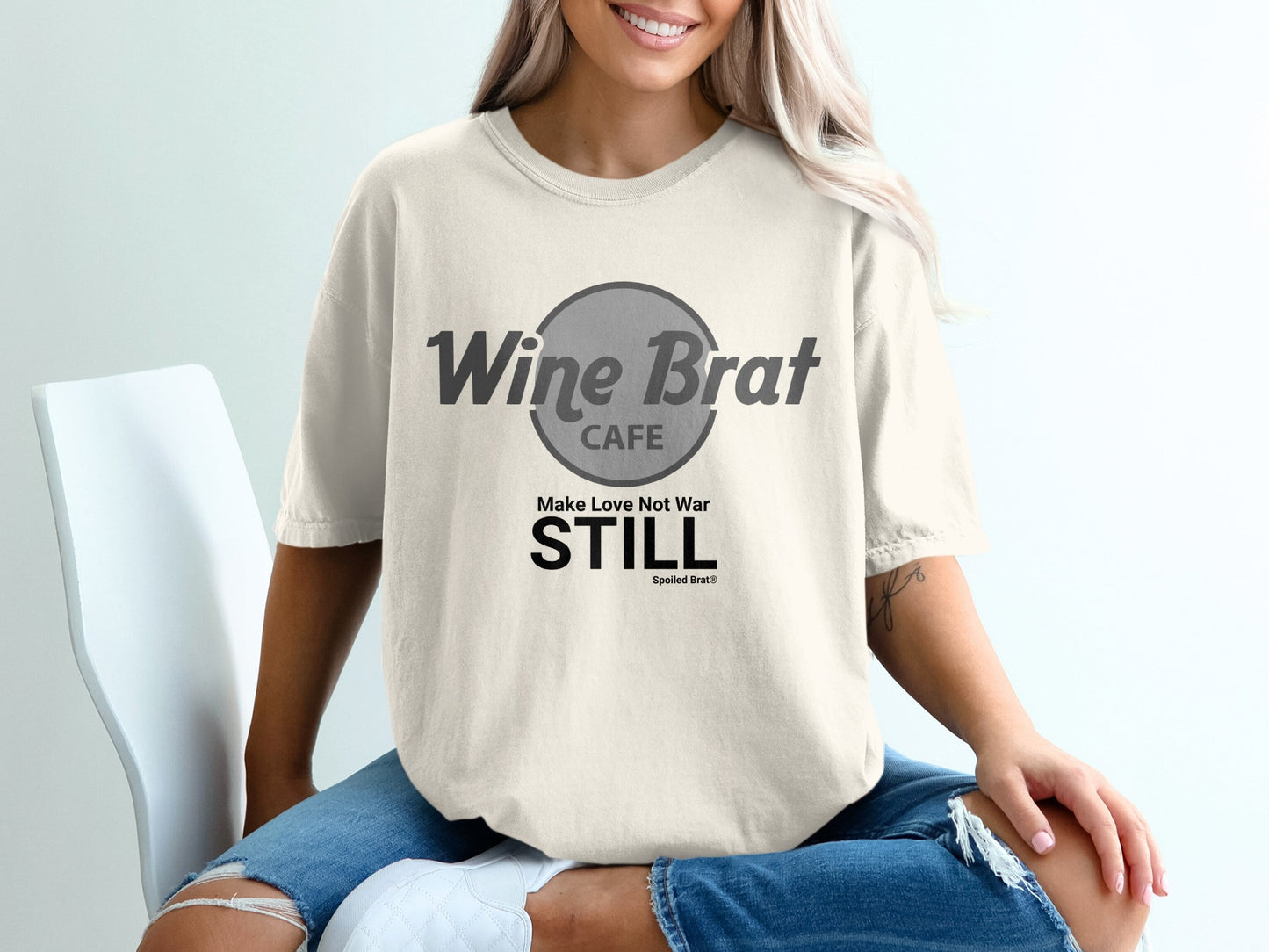 Wine Brat Cafe Make Love Not War STILL T-Shirt