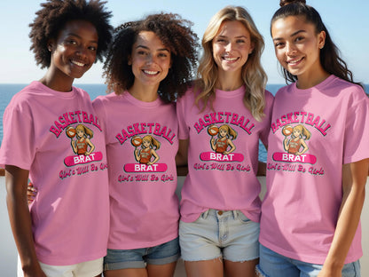 Basketball Brat Girls Will Be Girls Pink T-shirt product