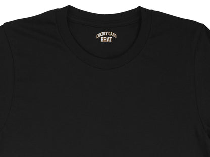 Black t-shirt with "CREDIT CARD BRAT" text on the inside neck label.