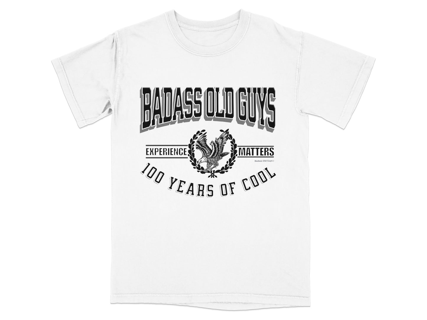 White t-shirt with "BADASS OLD GUYS EXPERIENCE 100 YEARS OF COOL" graphic.