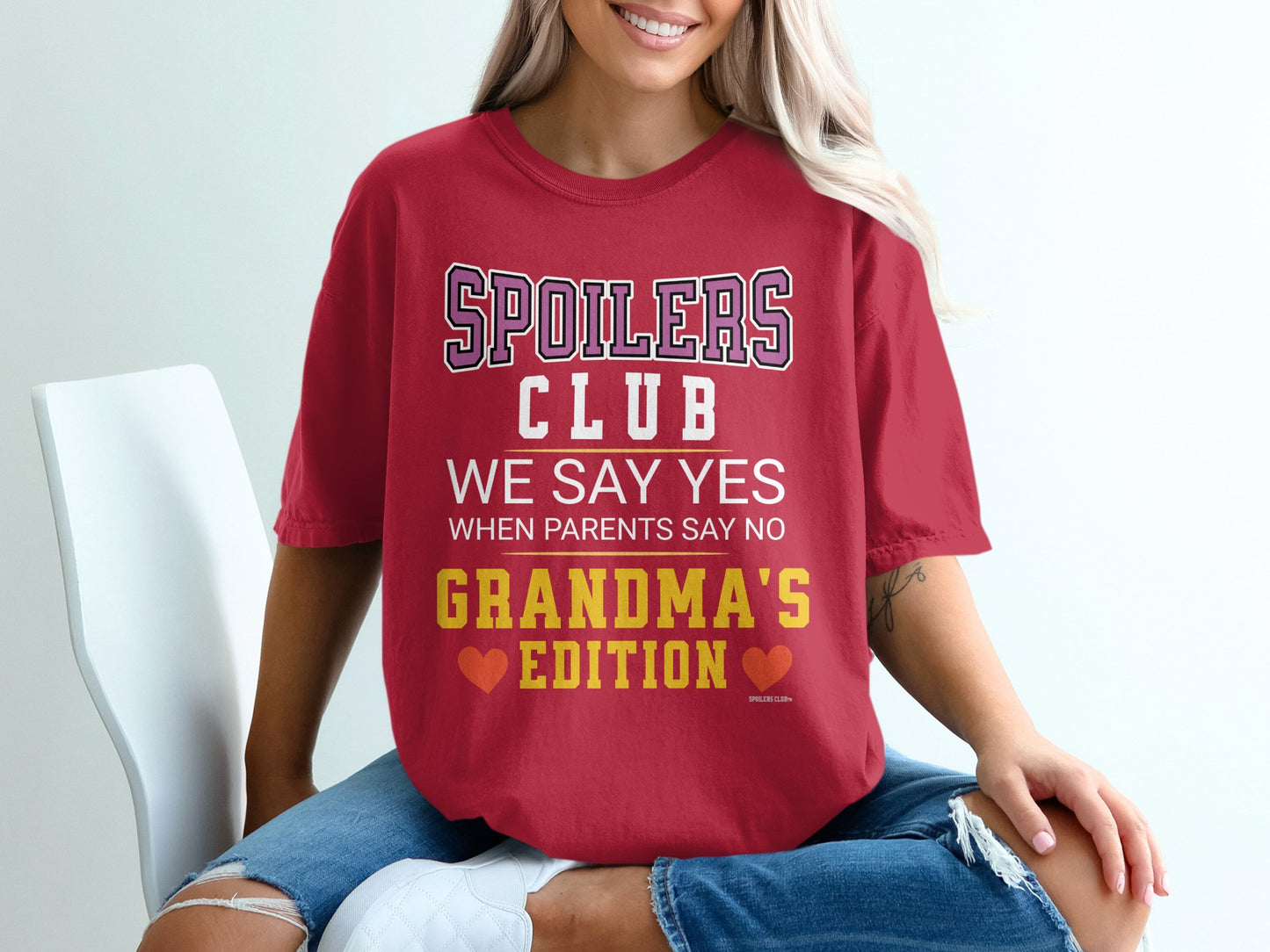 Red t-shirt with text "SPOILERS CLUB WE SAY YES WHEN PARENTS SAY NO GRANDMA'S EDITION".
