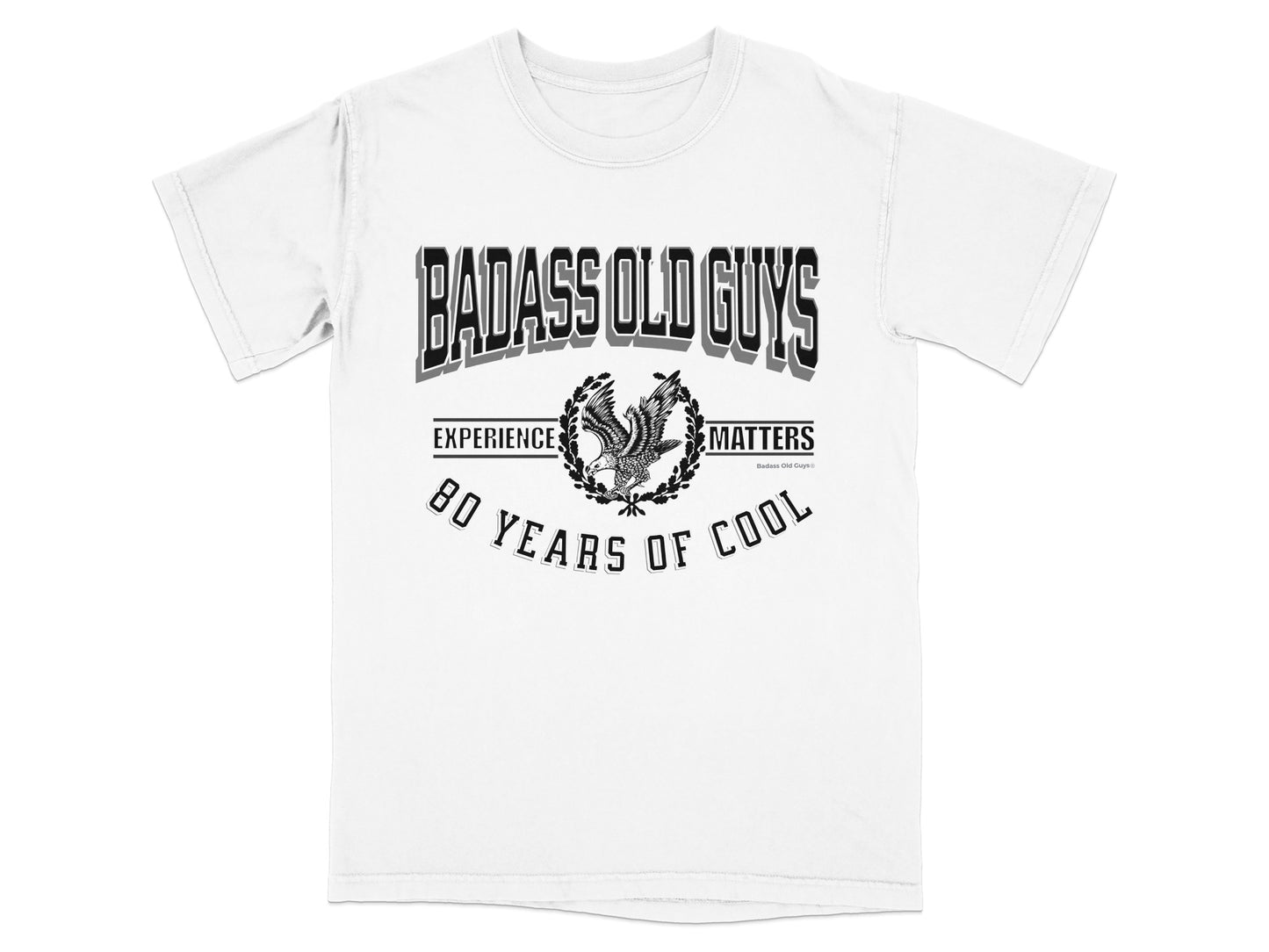 White t-shirt with "Badass Old Guys" text, eagle graphic, and "Experience Matters" slogan.