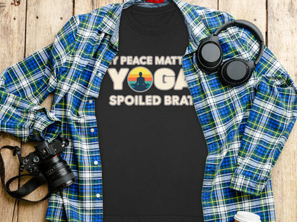 My Peace Matters Yoga Spoiled Brat T-Shirt product
